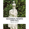 Maximus, Warts and All