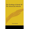 The Goslings a Study of the American Schools