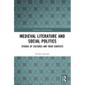 Medieval Literature and Social Politics: Studies of Cultures and Their Contexts
