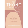 The Thong Principle: Saying What You Mean and Meaning What You Say