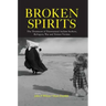 Broken Spirits: The Treatment of Traumatized Asylum Seekers, Refugees and War and Torture Victims