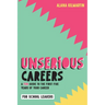 Unserious Careers: A Fun Guide to the First Five Years of Your Career (for School Leavers)