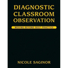 Diagnostic Classroom Observation: Moving Beyond Best Practice