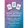 The American Mah Jongg Playbook: A Beginner's Guide to Rules, the Card, and Strategy (And What Nobody Tells You)