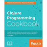 Clojure Programming Cookbook