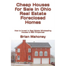 Cheap Houses for Sale in Ohio Real Estate Foreclosed Homes: How to Invest in Real Estate Wholesaling Houses & REO Properties