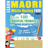 Learn Maori While Having Fun! - For Adults: Easy to Advanced - Study 100 Essential Thematics with Word Search Puzzles - Vol.1