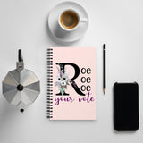 Roe Roe Roe Your Vote Pink Spiral Notebook by Salt and Sparkle