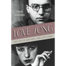 Love Song: The Lives of Kurt Weill and Lotte Lenya