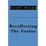 Recollecting the Forties