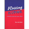 Writing Humor: Creativity and the Comic Mind