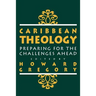 Caribbean Theology: Preparing for the Challenges Ahead