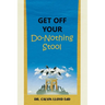 Get Off Your Do-Nothing Stool