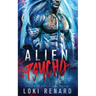 Alien Psycho: A Dark Possessive Alien Romance