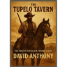 The Tupelo Tavern: The First of The Black Thorne Series