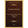 Grandma's Miracles: Or Stories Told At Six O'clock In The Evening (1902)