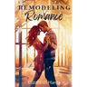 Remodeling Romance