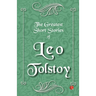 The Greatest Short Stories of Leo Tolstoy