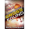 Cross Found: An Omega Files Adventure (Book 4)