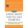 American Dietetic Association Guide to Eating Right When You Have Diabetes