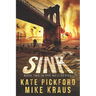 SINK - Melt Book 2: (A Thrilling Post-Apocalyptic Survival Series)