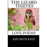 The Lizard Thieves: Love Poems