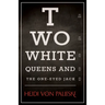 Two White Queens and the One-Eyed Jack