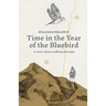 Time in the Year of the Bluebird