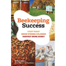 Beekeeping Success: Start Right, Grow Strong Colonies, Harvest More Honey