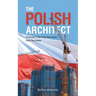 The Polish Architect: A Family's Plan that Falls Apart then Succeeds