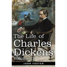 The Life of Charles Dickens, Volume II: 1847-1870