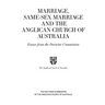 Marriage, Same-sex Marriage and the Anglican Church of Australia: Essays from the Doctrine Commission