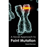 Novel Approach to Point Mutation