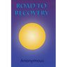 Road to Recovery: Understanding the 12 Steps of Alcoholics Anonymous
