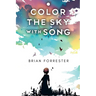 Color The Sky With Song