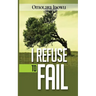 I Refuse to Fail