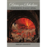 Divas and Scholars: Performing Italian Opera