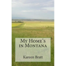 My Home's in Montana: A place and a way of life