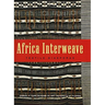 Africa Interweave: Textile Diasporas