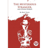The Mysterious Stranger, and Other Stories