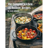 The Camping Kitchen: 50 Outdoor Recipes