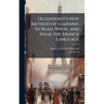 Ollendorff's New Method of Learning to Read, Write, and Speak the French Language