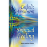 Catholic Annulment, Spiritual Healing