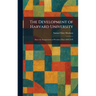 The Development of Harvard University: Since the Inauguration of President Eliot 1869-1929