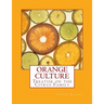 Orange Culture: Treatise on the Citrus Family