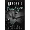 Before I Loved You