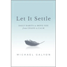 Let It Settle: Daily Habits to Move You from Chaos to Calm