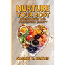 Nurture your Body: Overcoming and Preventing Obesity