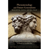 Phenomenology and Future Generations: Generativity, Justice, and Amor Mundi