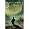 Rupes Nigra: Prophecy